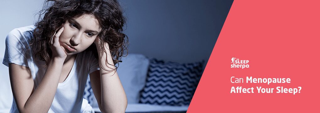 Can Menopause Affect Your Sleep