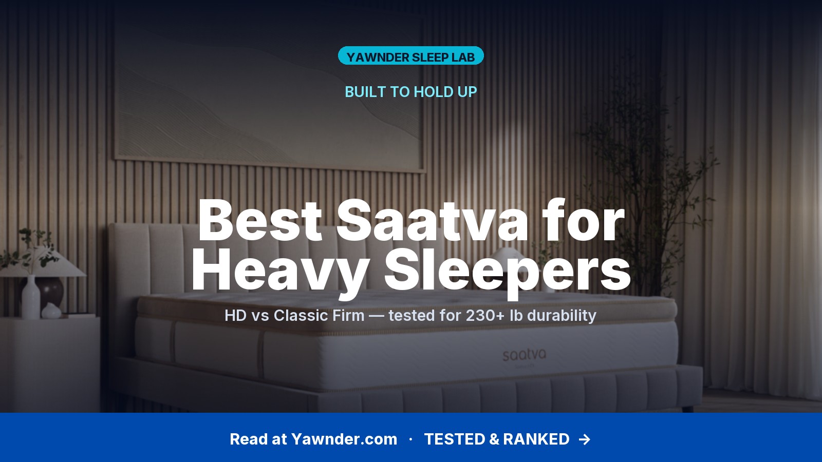 Best Saatva Mattress for Heavy People & Couples 2026